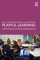 Playful Learning : Events and Activities to Engage Adults-9781138496446