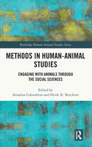 Methods in Human-Animal Studies : Engaging With Animals Through the Social Sciences-9781138497511