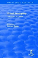 Routledge Revivals: Ernest Hemingway (1981) : The Papers of a Writer-9781138500297