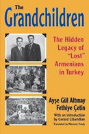The Grandchildren : The Hidden Legacy of 'Lost' Armenians in Turkey-9781138515994