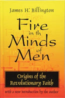 Fire in the Minds of Men : Origins of the Revolutionary Faith-9781138523586