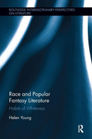 Race and Popular Fantasy Literature : Habits of Whiteness-9781138547704