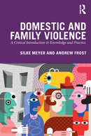 Domestic and Family Violence : A Critical Introduction to Knowledge and Practice-9781138552739