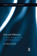 God and Difference : The Trinity, Sexuality, and the Transformation of Finitude-9781138554542