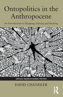 Ontopolitics in the Anthropocene : An Introduction to Mapping, Sensing and Hacking-9781138570573