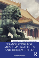 Translating for Museums, Galleries and Heritage Sites-9781138571860