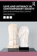 Love and Intimacy in Contemporary Society : Love in an International Context-9781138572331