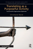Translating as a Purposeful Activity : Functionalist Approaches Explained-9781138573345