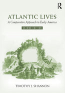 Atlantic Lives : A Comparative Approach to Early America-9781138577732