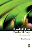 Non-Religious Pastoral Care : A Practical Guide-9781138578401