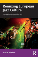 Remixing European Jazz Culture-9781138585492