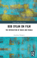 Bob Dylan on Film : The Intersection of Music and Visuals-9781138586321