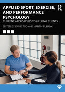 Applied Sport, Exercise, and Performance Psychology : Current Approaches to Helping Clients-9781138587854