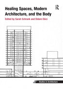 Healing Spaces, Modern Architecture, and the Body