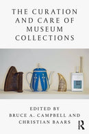 The Curation and Care of Museum Collections-9781138589216