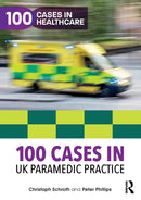 100 Cases in UK Paramedic Practice-9781138592827