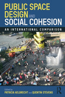 Public Space Design and Social Cohesion : An International Comparison-9781138594036