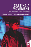 Casting a Movement : The Welcome Table Initiative-9781138594777