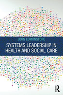 Systems Leadership in Health and Social Care-9781138596832