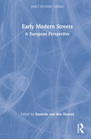 Early Modern Streets : A European Perspective-9781138599833