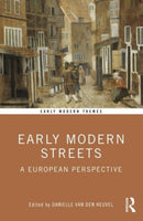 Early Modern Streets : A European Perspective-9781138599840