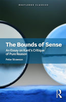 The Bounds of Sense : An Essay on Kant?s Critique of Pure Reason-9781138602496