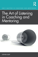 The Art of Listening in Coaching and Mentoring-9781138609037