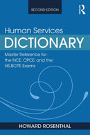 Human Services Dictionary : Master Reference for the NCE, CPCE, and the HS-BCPE Exams, 2nd ed-9781138612679