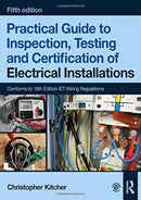 Practical Guide to Inspection, Testing and Certification of Electrical Installations-9781138613324