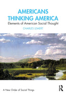 Americans Thinking America : Elements of American Social Thought-9781138629776