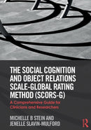 The Social Cognition and Object Relations Scale-Global Rating Method (SCORS-G) : A comprehensive guide for clinicians and researchers-9781138633407