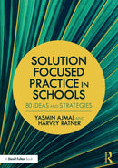 Solution Focused Practice in Schools : 80 Ideas and Strategies-9781138640221