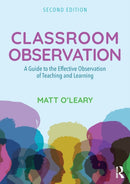 Classroom Observation : A Guide to the Effective Observation of Teaching and Learning-9781138641914