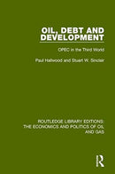 Oil, Debt and Development : OPEC in the Third World-9781138643192