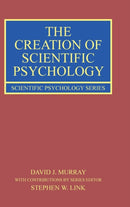 The Creation of Scientific Psychology-9781138658158