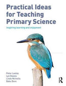 Practical Ideas for Teaching Primary Science : Inspiring Learning and Enjoyment-9781138659650