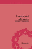 Medicine and Colonialism : Historical Perspectives in India and South Africa-9781138663138