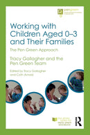 Working with Children Aged 0-3 and Their Families : The Pen Green Approach-9781138672604