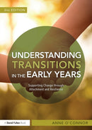 Understanding Transitions in the Early Years : Supporting Change through Attachment and Resilience-9781138678149