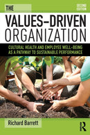The Values-Driven Organization : Cultural Health and Employee Well-Being as a Pathway to Sustainable Performance-9781138679160