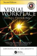 Visual Workplace Visual Thinking : Creating Enterprise Excellence Through the Technologies of the Visual Workplace, Second Edition-9781138684683