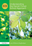 Understanding the Danish Forest School Approach : Early Years Education in Practice-9781138688094