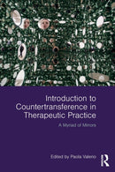 Introduction to Countertransference in Therapeutic Practice : A Myriad of Mirrors-9781138690110