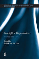 Foresight in Organizations : Methods and Tools-9781138692862