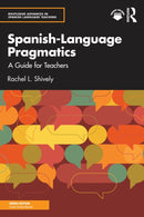 Spanish-Language Pragmatics : A Guide for Teachers-9781138695528