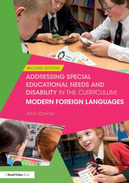 Addressing Special Educational Needs and Disability in the Curriculum: Modern Foreign Languages-9781138699281