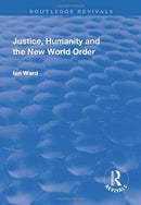 Justice, Humanity and the New World Order-9781138709515