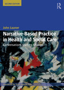 Narrative-Based Practice in Health and Social Care : Conversations Inviting Change-9781138714359