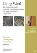 Going West? : The Dissemination of Neolithic Innovations between the Bosporus and the Carpathians-9781138714830
