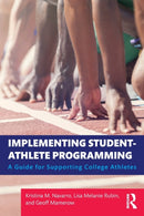 Implementing Student-Athlete Programming : A Guide for Supporting College Athletes-9781138732438